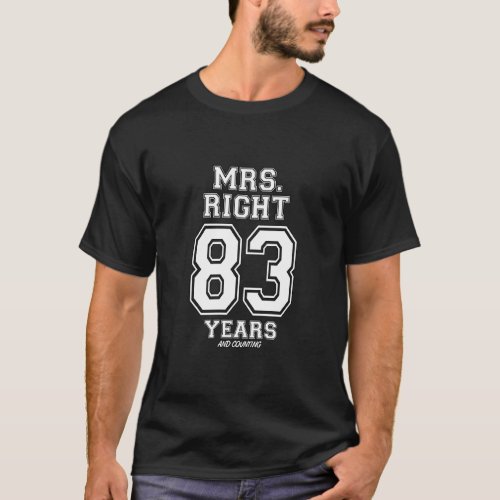 83 Years Being Mrs Right Funny Couples Anniversary T_Shirt