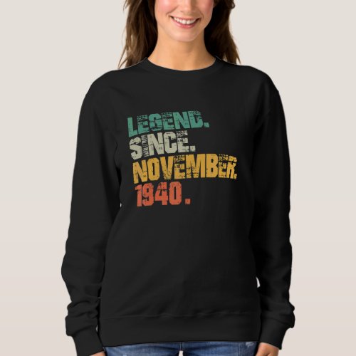 83 Years Old Outfit 83rd Birthday Legend Since Nov Sweatshirt