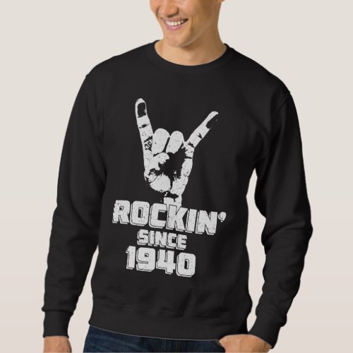83 Years Old Rockin Since 1940 Vintage Rock On Ha Sweatshirt