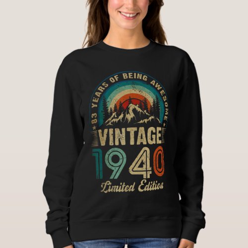 83 Years Old Vintage 1940 Limited Edition 83th Bir Sweatshirt
