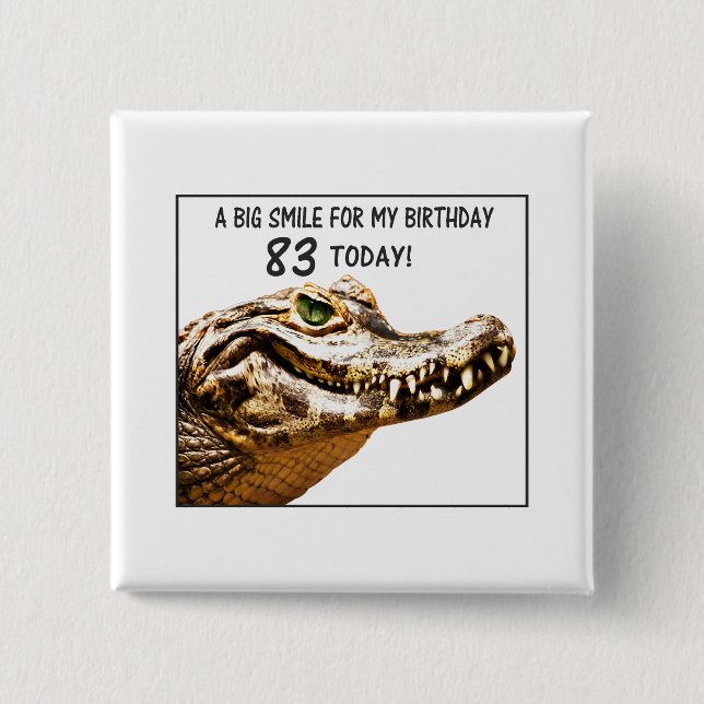 83rd Birthday Alligator Smile Button (Front)