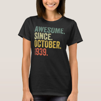 83rd Birthday Awesome Since October 1939 83 Year O T-Shirt