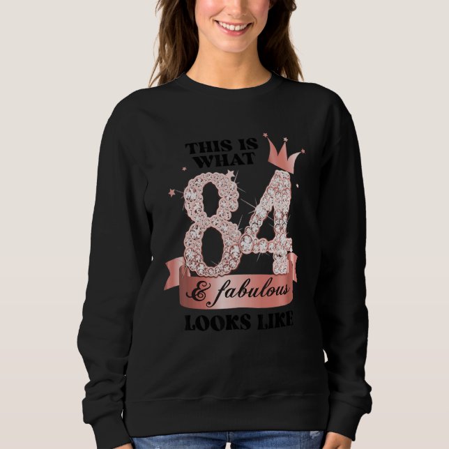 84 & Fabulous I Rose And White Party Group Candid  Sweatshirt (Front)