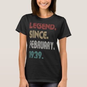 84 Years Old Vintage Legend Since February 1939 84 T-Shirt