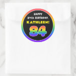 [ Thumbnail: 84th Birthday: Colorful Rainbow # 84, Custom Name Round Sticker ]