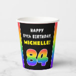 [ Thumbnail: 84th Birthday: Colorful Rainbow # 84, Custom Name Paper Cups ]