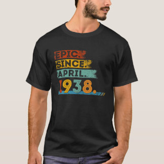 84Th Birthday For 84 Year Old Epic Since April 193 T-Shirt