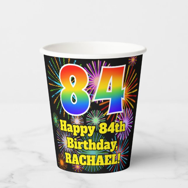84th Birthday: Fun Fireworks Pattern + Rainbow 84 Paper Cups (Front)