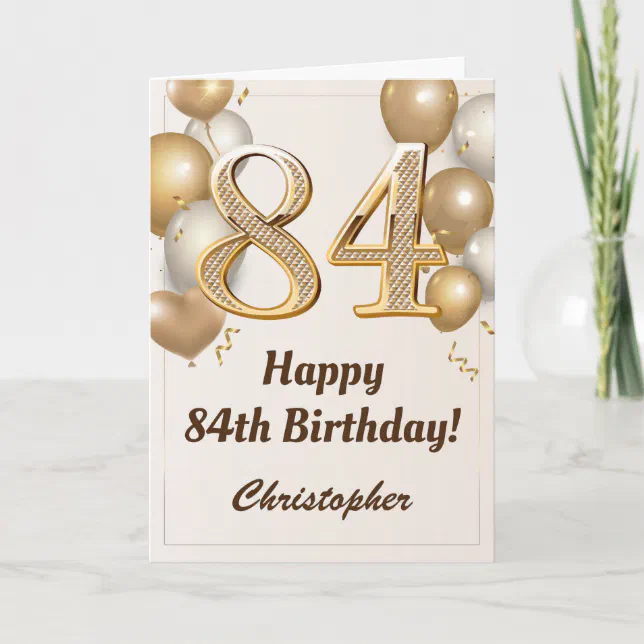 84th Birthday Gold Balloons and Confetti Birthday Card | Zazzle