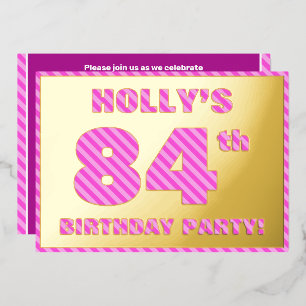 84th Birthday Party — Bold, Fun, Pink Stripes # 84 Foil Invitation