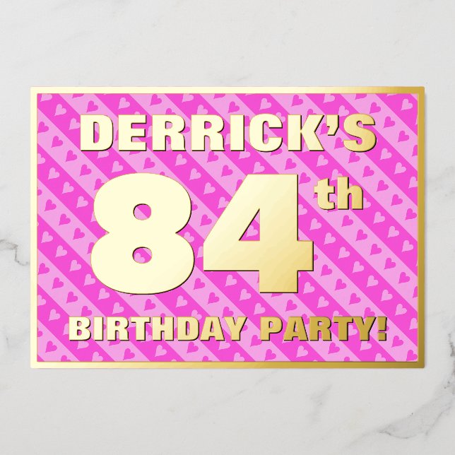 84th Birthday Party — Fun Pink Hearts and Stripes Foil Invitation (Front)
