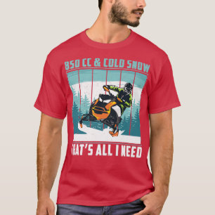 850cc & Cold Snow Snowmobile Riding Motor Sled T-Shirt