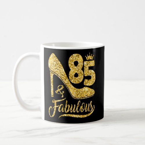 85 85 Fabulous 85Th High Heels Coffee Mug