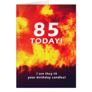 85 Birthday Forest Fire Candle Humor Cards