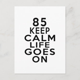 85 Life Goes On Birthday Postcard