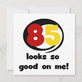 85 Looks So Good On Me Tshirts and Gifts (Front)