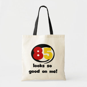 85 Looks So Good On Me Tshirts and Gifts Tote Bag