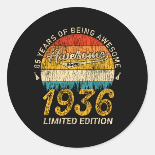 85 Year Old Bday 1936 Awesome Since 85th Birthday Classic Round Sticker