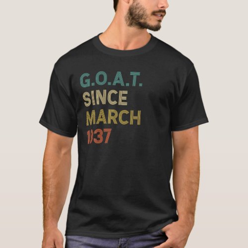 85Th Birthday 85 Years Old GOAT Since March 1937 T_Shirt