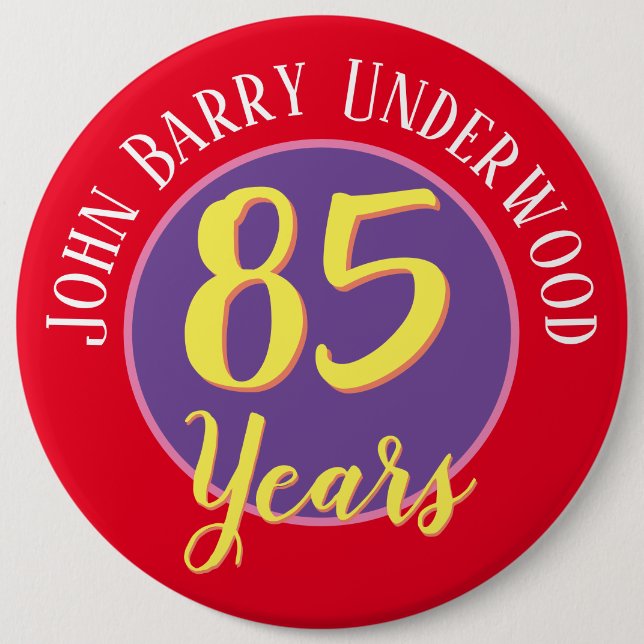 85th Birthday Badge to Personalise. Button (Front)