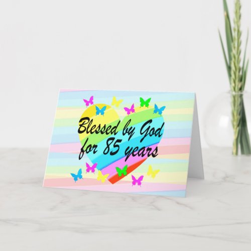 85TH BIRTHDAY BLESSINGS AND PRAYERS GREETING CARD