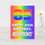 [ Thumbnail: 85th Birthday: Colorful, Fun Rainbow Pattern # 85 Card ]