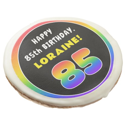 85th Birthday Colorful Rainbow  85 Custom Name Sugar Cookie