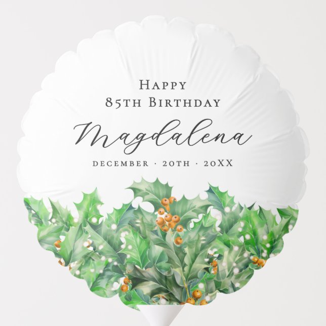 85th Birthday December Birth Flower Holly Custom Balloon (Back)