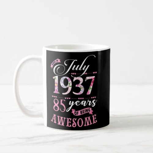 85th Birthday Floral  For Womens Born In July 1937 Coffee Mug
