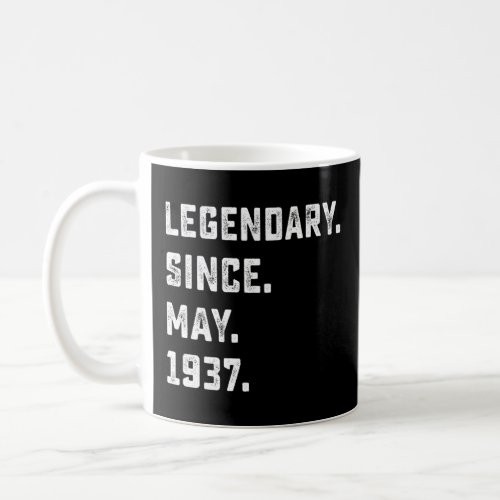 85th Birthday  Legendary Since May 1937 85 Years O Coffee Mug