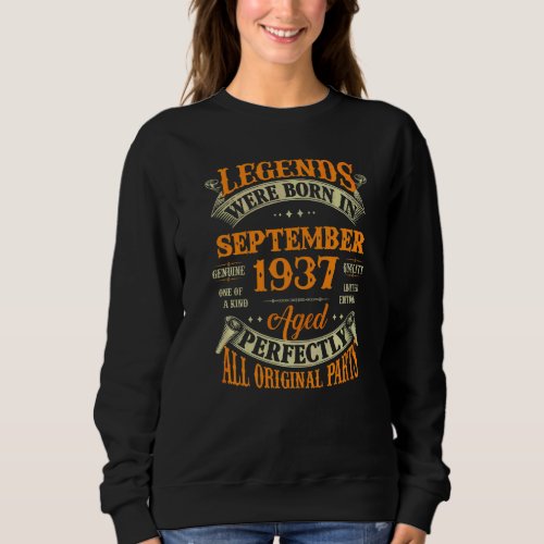 85th Birthday  Legends Born In September 1937 85 Y Sweatshirt