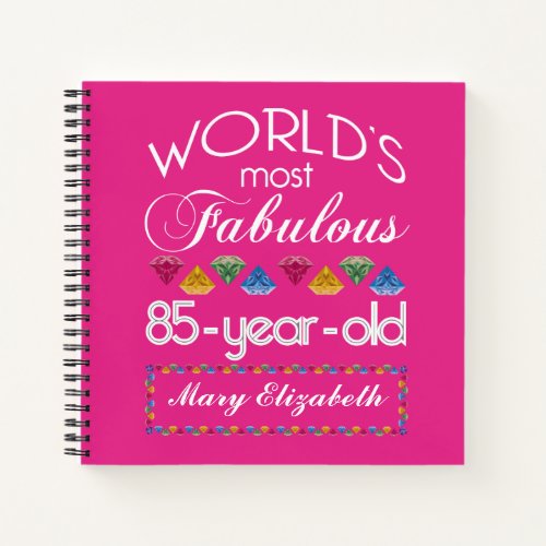 85th Birthday Most Fabulous Colorful Gems Pink Notebook