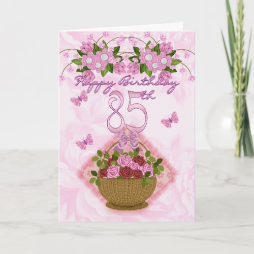 85th Birthday Special Lady Roses And Flowers _ 85 Card