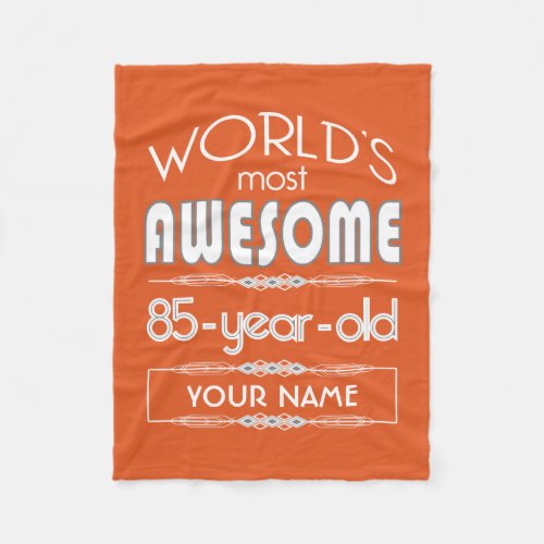 85th Birthday Worlds Best Fabulous Flame Orange Fleece Blanket