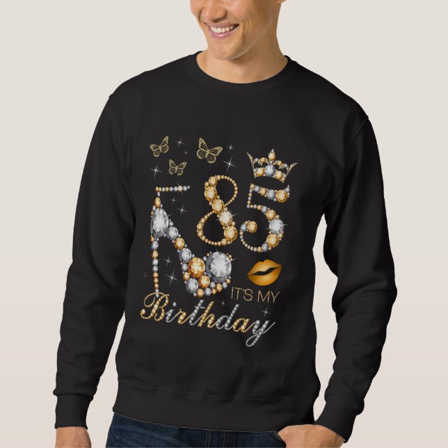 85th It's My Birthday Party 85 Years Old 85th B-da Sweatshirt (Front)