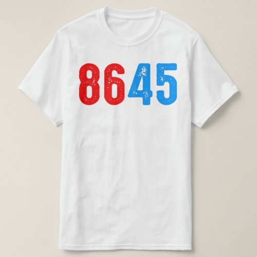 8645 ANTI TRUMP T_Shirt