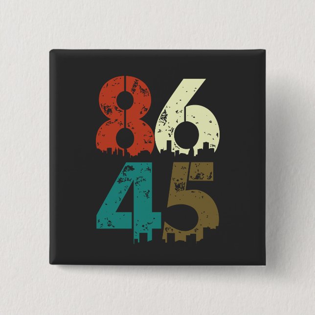 8645 Political Anti Trump Button (Front)