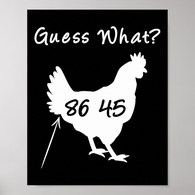 8645 Political Protest Guess What Chicken Butt Tee Poster (Front)