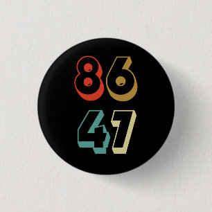 8647 Ant-Trump Button