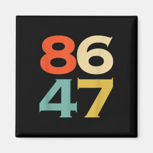 8647 Anti Trump 86 47 Retro Impeach 47 Anti-trump Magnet