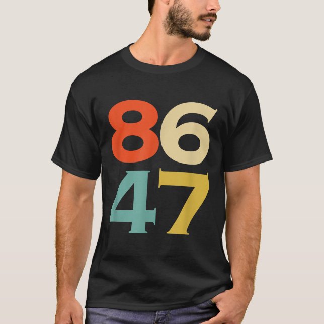8647 Anti Trump 86 47 Retro Impeach 47 Anti-trump  T-Shirt (Front)