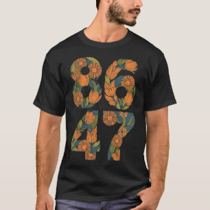 8647 Anti Trump Floral Democrat President Liberal T-Shirt