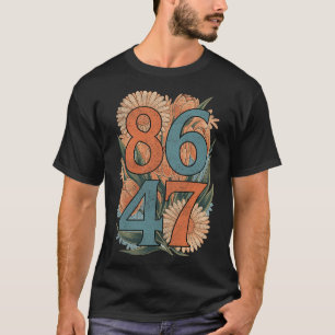 8647 Anti Trump Floral Democrat President Liberal T-Shirt