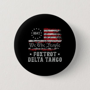 8647 Anti Trump Foxtrots Deltas Tangos Impeach 47  Button