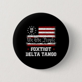 8647 Anti Trump Foxtrots Deltas Tangos Impeach 47 Button
