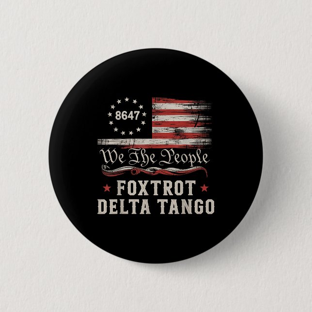 8647 Foxtrots Deltas Tangos America Flag  Button (Front)