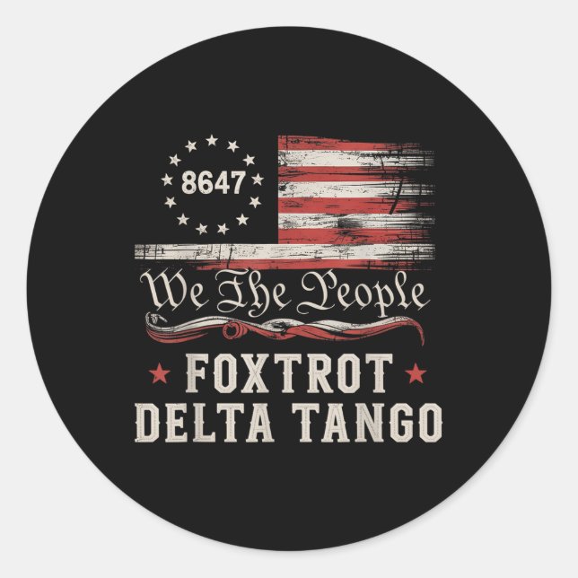 8647 Foxtrots Deltas Tangos America Flag  Classic Round Sticker (Front)