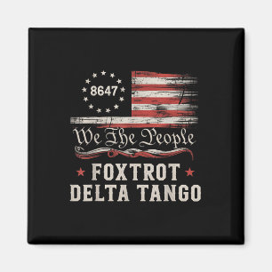 8647 Foxtrots Deltas Tangos America Flag  Magnet