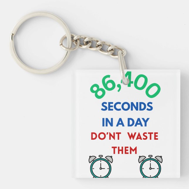 86,400 Seconds in a Day Key Chain (Front)