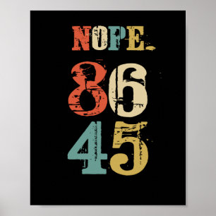 86 45 Anti Trump President Democrat Poster